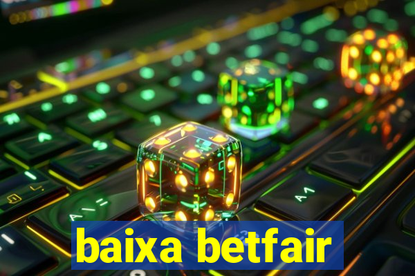 baixa betfair